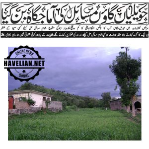 Havelian Village, needs attention, authorities